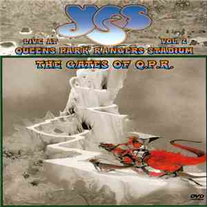 Yes - The Gates Of Q.P.R. - Live At Queens Park Rangers Stadium Vol. 2