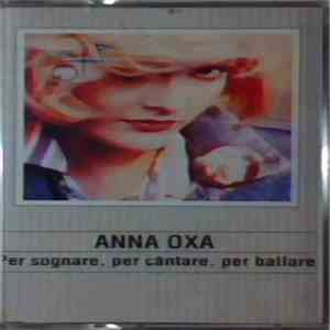 Anna Oxa - Per Sognare Per Cantare Per Ballare