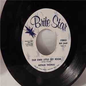 Arthur Thomas - Our Own Little Cry Room / Someone Else's Loss