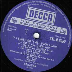 Caravan - If I Could Do It All Over Again, I'd Do It All Over You