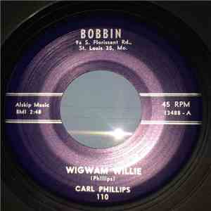 Carl Phillips  - Wigwam Willie