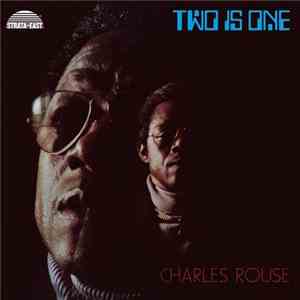 Charles Rouse - Two Is One