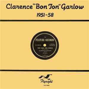 Clarence "Bon Ton" Garlow - 1951-58