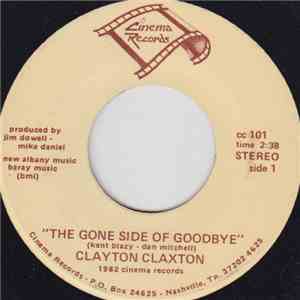 Clayton Claxton - The Gone Side Of Goodbye