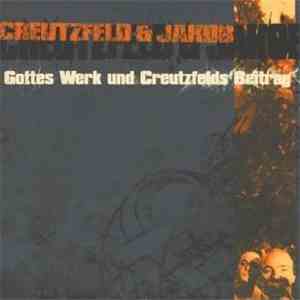 Creutzfeld & Jakob - Gottes Werk Und Creutzfelds Beitrag