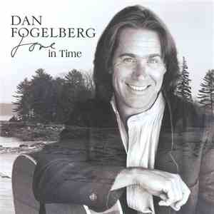 Dan Fogelberg - Love In Time