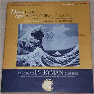 Debussy, Ravel, Sir John Barbirolli, Hallé Orchestra - La Mer · Daphnis Et Chloé, Suite No. 2 / La Valse