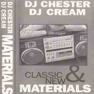 DJ Chester  & DJ Cream - Classic & New Materials