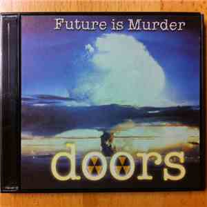 Doors - Future Is Murder
