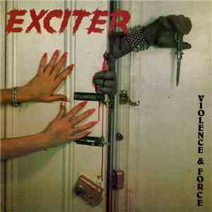 Exciter - Violence & Force