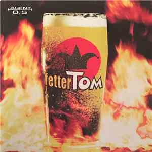 Fetter Tom - Agent 0,5