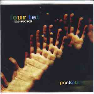 Four Tet - DJ-Kicks - Pockets
