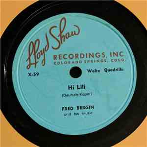 Fred Bergin And His Music - Hi Lili / Hi Lili