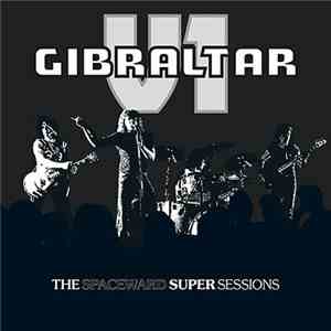 Gibraltar , V1 - The Spaceward Super Sessions