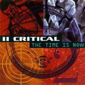 II Critical - The Time Is Now