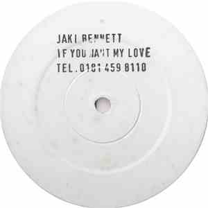 Jaki Bennett - If You Want My Love