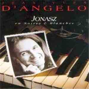 Jean-Yves D'Angelo - Jonasz En Noir Et Blanche
