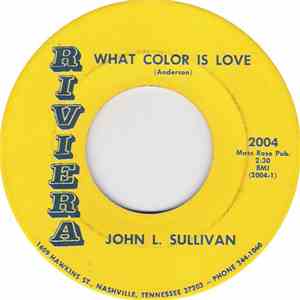 John L. Sullivan - What Color Is Love / Deep In Your Heart