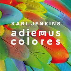 Karl Jenkins - Adiemus Colores