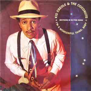 Kid Creole And The Coconuts - I'm A Wonderful Thing, Baby (Brothers In Rhythm Remix)