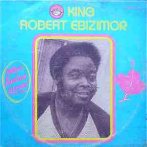 King Robert Ebizimor & His Izon Brothers' Dance Band Of Nigeria - Wilson Eselemo Special