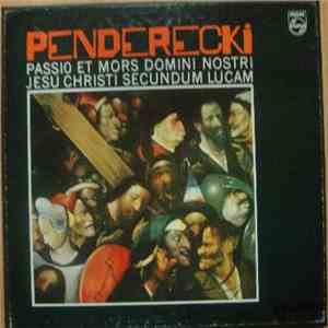 Krzysztof Penderecki, Henryk Czyz - Passio Et Mors Domini Nostri Jesu Christi Secundum Lucam