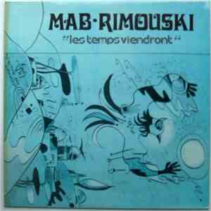 Mab Rimouski - Les Temps Viendront