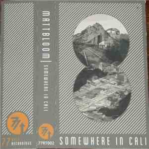 Matt Bloom  - Somewhere In Cali