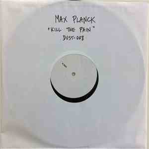 Max Plänck - Kill The Pain