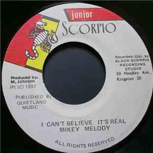 Mikey Melody - I Can't Believe It's Real