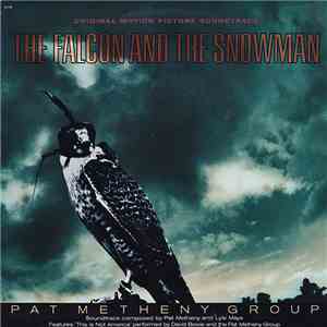 Pat Metheny Group - The Falcon And The Snowman (Original Motion Picture Soundtrack)