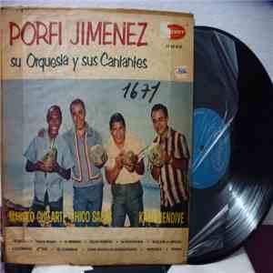 Porfi Jiménez Y Su Orquesta - Porfi Jimenez, Su Orquesta Y Sus Cantantes