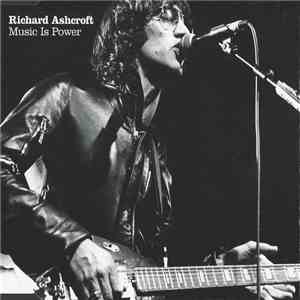 Richard Ashcroft - Music Is Power