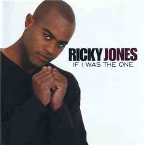 Ricky Jones - If I Was The One