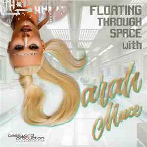 Sarah Mace - Floating Through Space With Sarah Mace