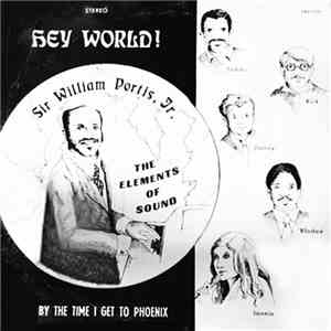 Sir William Portis Jr. & The Elements Of Sound - Hey World