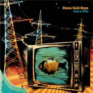 Stone Cold Boys - Just a Fish