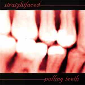 Straightfaced - Pulling Teeth