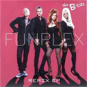 The B-52's - Funplex Remix EP