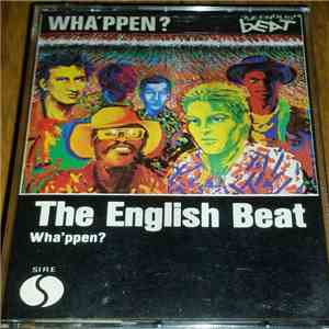 The Beat  - Wha'ppen?