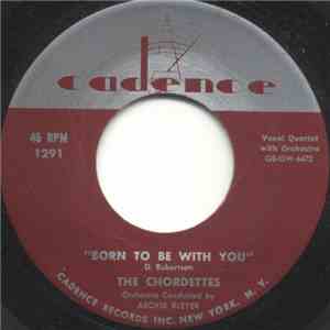 The Chordettes - Born To Be With You / Love Never Changes