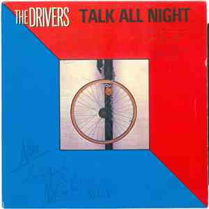 The Drivers  - Talk All Night