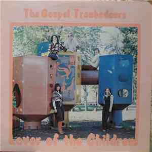The Gospel Troubadours  - Lover Of The Children