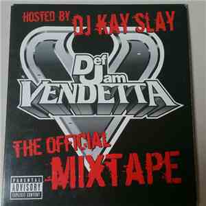 Various - Def Jam Vendetta The Official Mixtape hosted by DJ Kay Slay