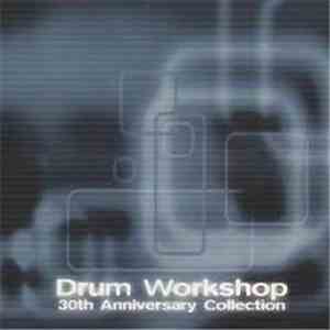 Various - Drum Workshop 30th Anniversary Collection