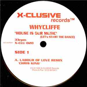 Whycliffe - House Is Our Music
