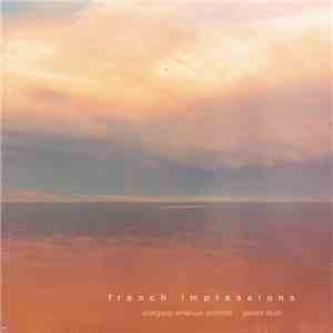 Wolfgang Emanuel Schmidt, Gerald Fauth - French Impressions