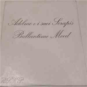 Adelmo E I Suoi Sorapis - Ballantime Mood