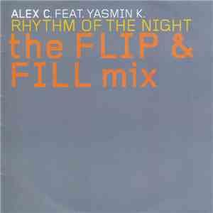 Alex C. feat. Yasmin K. - Rhythm Of The Night (The Flip & Fill Mix)