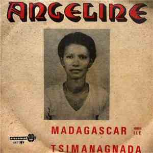 Angeline  - Madagascar Mon Ile / Tsimanagnada